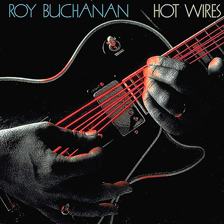 Roy Buchanan - Hot Wires
