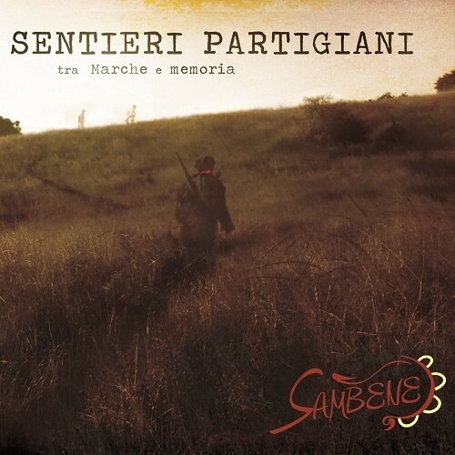 SAMBENE - Sentieri Partigiani (Tra Marche e Memoria)