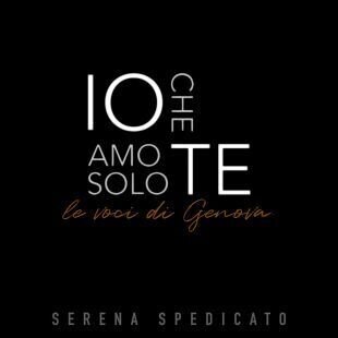Serena Spedicato (Cd & Libro)-Io Che Amo Solo Te (Le Voci Di Genova)