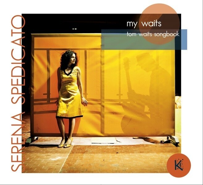 Serena Spedicato-My Waits Tom Waits Songbook