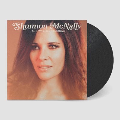 SHANNON MCNALLY (LP) - The Waylon Sessions