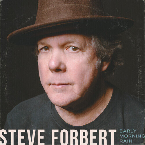 STEVE FORBERT - Early Morning Rain