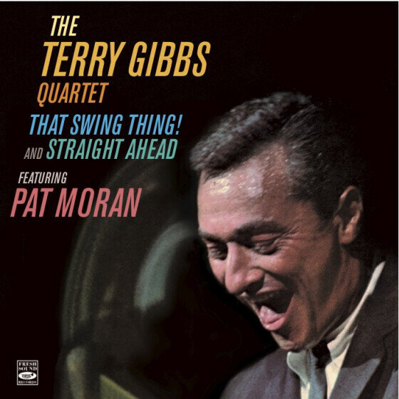 TERRY GIBBS QUARTET FEAT PAT MORAN - That Swing Thing / Straight Ahead