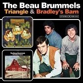 THE BEAU BRUMMELS - Triangle & Bradley's Barn