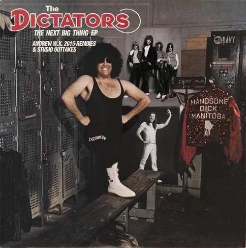 THE DICTATORS: THE NEXT BIG THING EP (LP) - Andrew W.K. 2015 Remixes