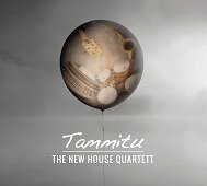 THE NEW HOUSE QUARTETT - Tammitu