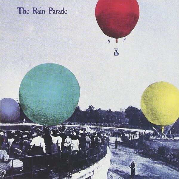 THE RAIN PARADE - Emergency Third Rail / Explosions In The Glass Palace