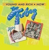 THE TUBES - Young & Rich / Now