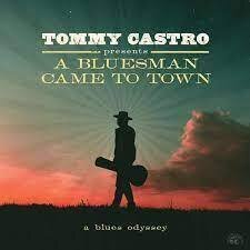 Tommy Castro (Lp) - Presents A Bluesman Came To Town