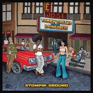 Tommy Castro & The Painkillers (Lp) - Stompin' Ground (Lp)