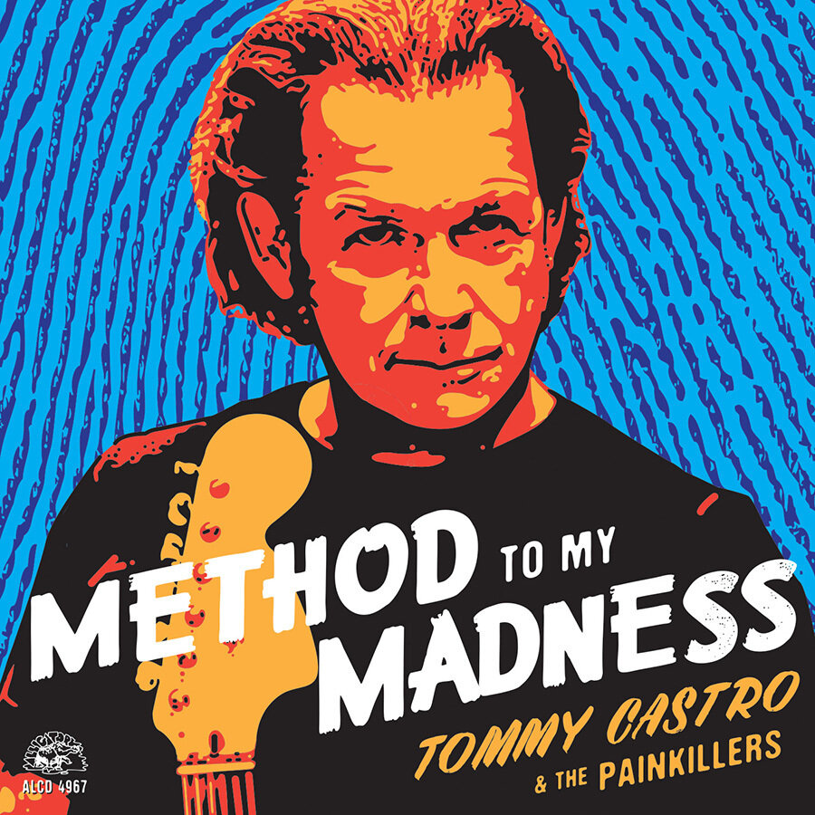 Tommy Castro & The Painkillers - Method To My Madness