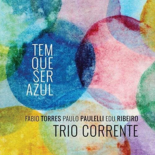 Trio Corrente - Tem Que Ser Azul