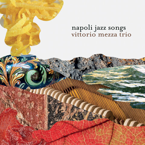 Vittorio Mezza Trio - Napoli Jazz Songs