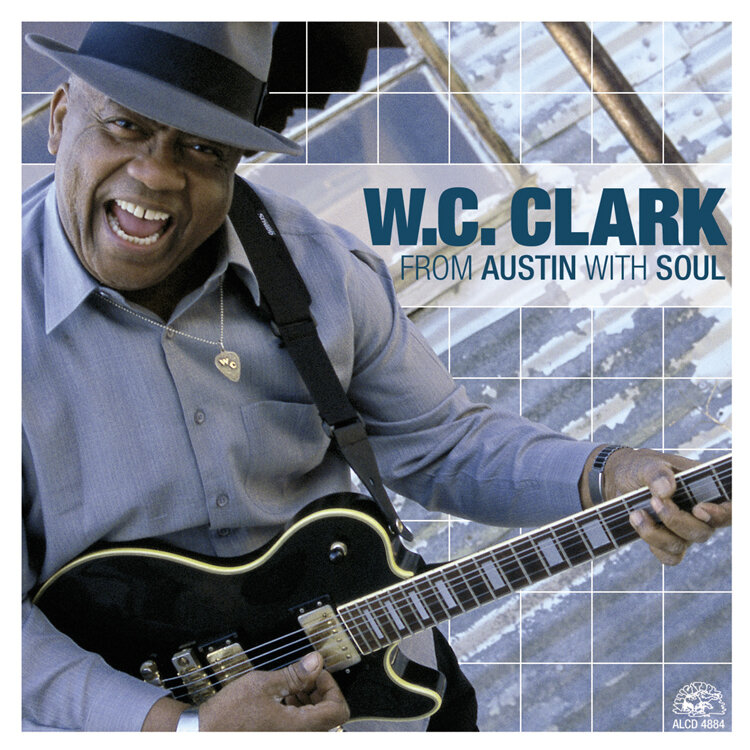 W.C. Clark - From Austin With Soul