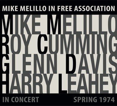 MIKE MELILLO IN FREE ASSOCIATION - In Concert Spring 1974