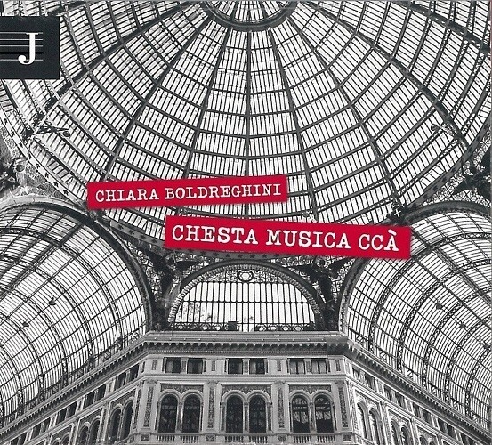 CHIARA BOLDREGHINI - Chesta Musica Caa'