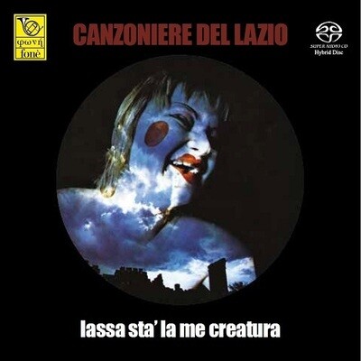 Canzoniere Del Lazio-Lassa Sta' La Me Creatura (Sacd)