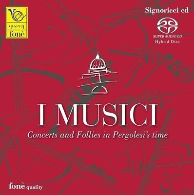 I Musici (Sacd)-Concerts And Follies In Pergolesi's Time
