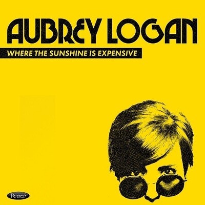 Aubrey Logan-Where The Sunshine Is Expensive
