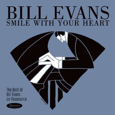 Bill Evans-Smile With Your Heart: The Best Of On Resonance