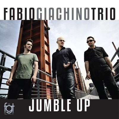 Fabio Giachino Trio - Jumble Up Fabio Giachino Trio - Jumble Up