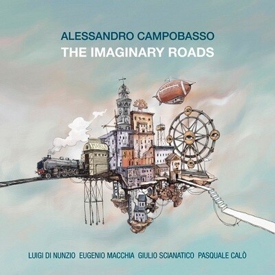ALESSANDRO CAMPOBASSO - The Imaginary Roads