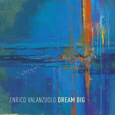 ENRICO VALANZUOLO - Dream Big