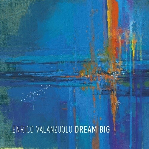 ENRICO VALANZUOLO - Dream Big