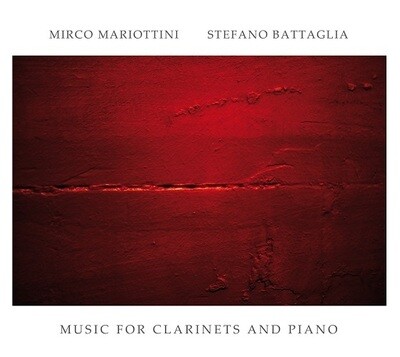 MIRCO MARIOTTINI & STEFANO BATTAGLIA - Music For Clarinets And Piano