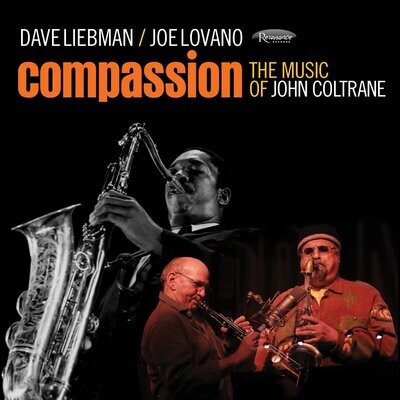Dave Liebman / Joe Lovano-Compassion: The Music Of John Coltrane