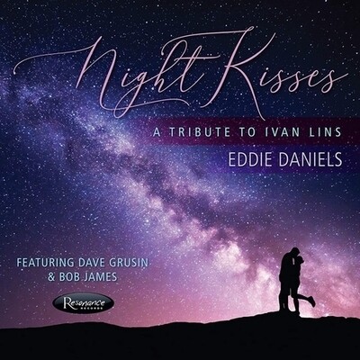 Eddie Daniels-Night Kisses (A Tribute To Ivan Lins)