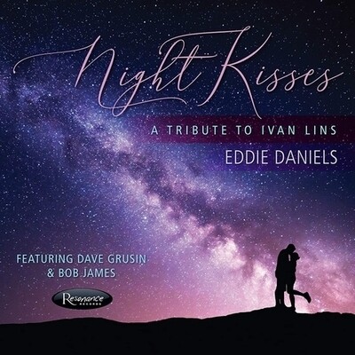 Eddie Daniels-Night Kisses (A Tribute To Ivan Lins) Eddie Daniels-Night Kisses (A Tribute To Ivan Lins)