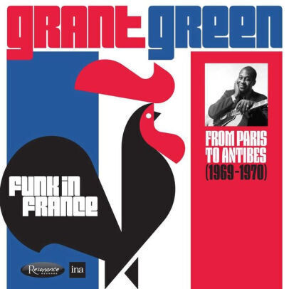 Grant Green (2cd)-Funk In France - From Paris To Antibes 1969-70