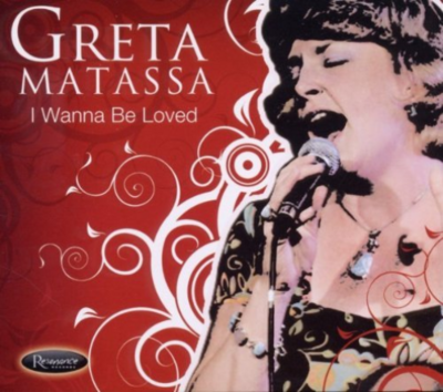 Greta Matassa-I Wanna Be Loved