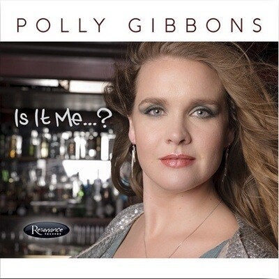 Polly Gibbons-Is It Me?