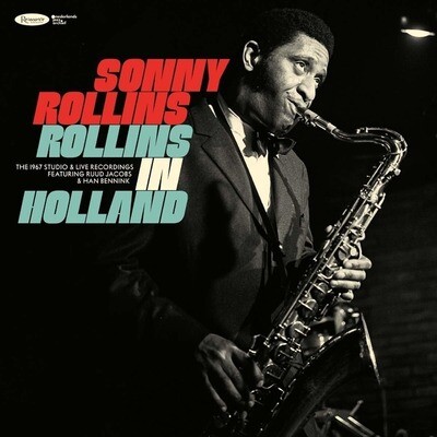 Sonny Rollins (2cd)-Rollins In Holland: The 1967 Studio & Live Recordi