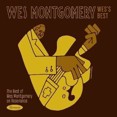 Wes Montgomery-Wes's Best: The Best Of On Resonance