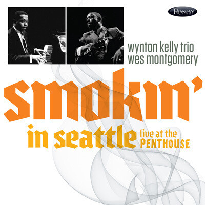 Wes Montgomery / Wynton Kelly Trio-Smokin' In Seattle