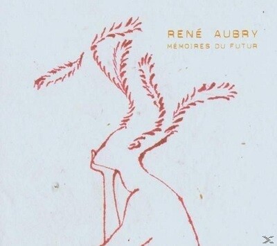 Rene' Aubry-Memoires Du Futur