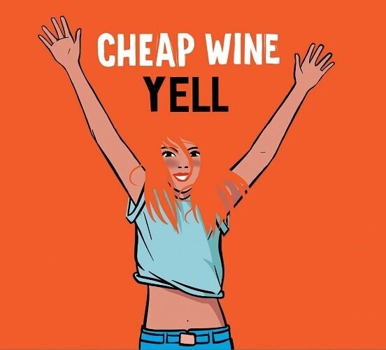 CHEAP WINE - Yell