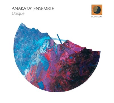 Anakata' Ensemble-Ubique