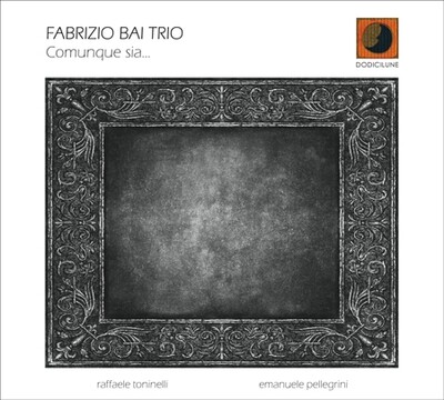 Fabrizio Bai Trio-Comunque Sia