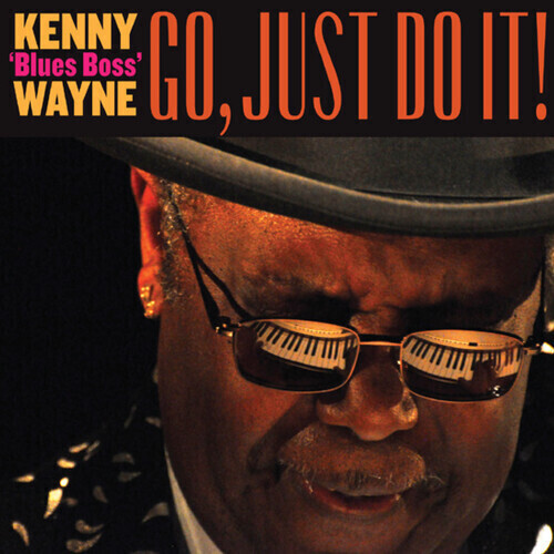 Kenny "Blue Boss" Wayne - Go, Just Do It