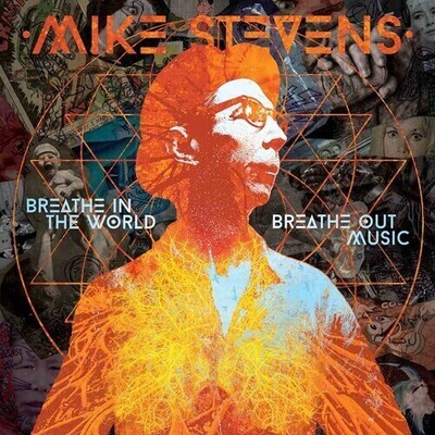 Mike Stevens - Breathe In The World Nreathe Out Music
