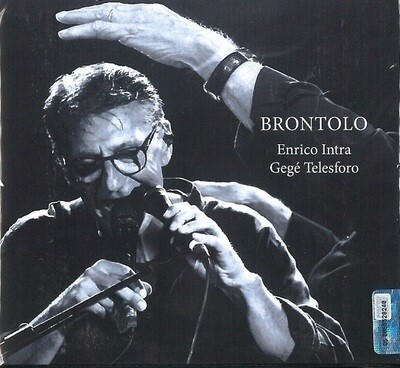 ENRICO INTRA & GEGE' TELESFORO - Brontolo (2cd)