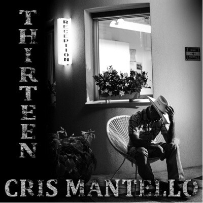 CRIS MANTELLO - Thirteen