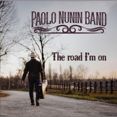 PAOLO NUNIN BAND - The Road I'M On