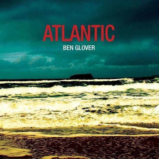Ben Glover - Atlantic