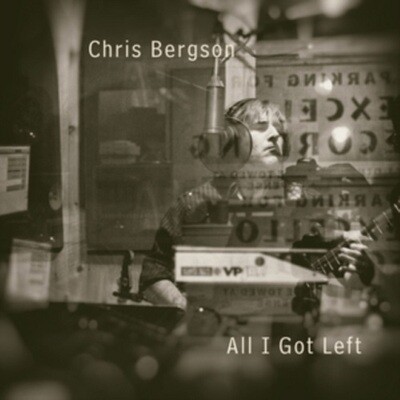 CHRIS BERGSON - All I Got Left