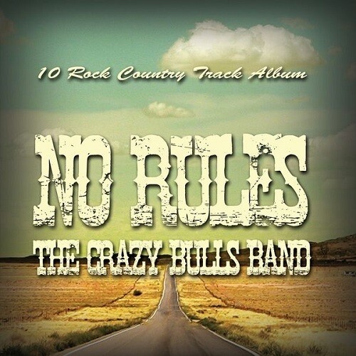 THE CRAZY BULLS BAND - No Rules